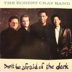 Cray Robert‎ Band –Don&8217t Be Afraid Of The Dark|Mercury 834923-1