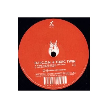 DJ I.C.O.N. & Toxic Twin ‎– Miami Burns|2000     Low Spirit Recordings ‎– 74321 80847 1-Maxi-Single