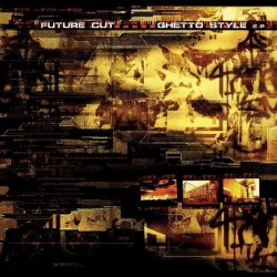 Future Cut ‎– Ghetto Style E.P.|2001    RH35-2xMaxi-Single