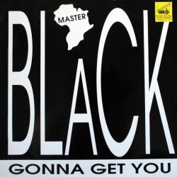 Master Black ‎– Gonna Get You |1992     Space Records ‎– SP 015 -Maxi-Single