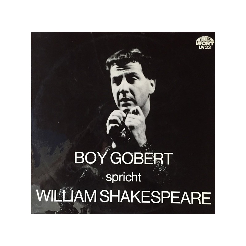Gobert Boy – Spricht William Shakespeare | Lebendiges Wort – LW 23 Gobert Boy – Spricht William Shakespeare | Lebendiges Wort – LW 23