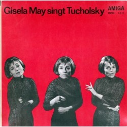 May ‎ Gisela – Singt Tucholsky |1972       AMIGA ‎– 8 55 110