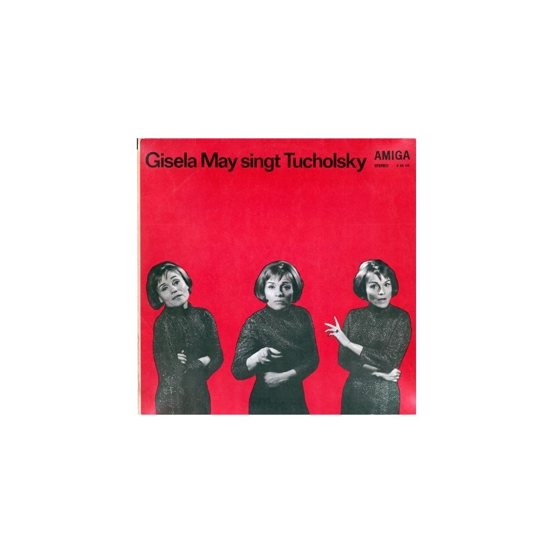 May Gisela – Singt Tucholsky |1972 AMIGA – 8 55 110 May Gisela – Singt Tucholsky |1972 AMIGA – 8 55 110