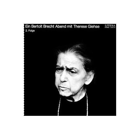 Giehse Therese/Bertolt Brecht – Ein Bertolt Brecht Abend Mit Therese Giehse 2. Folge | LITERA ‎– 8 65 214