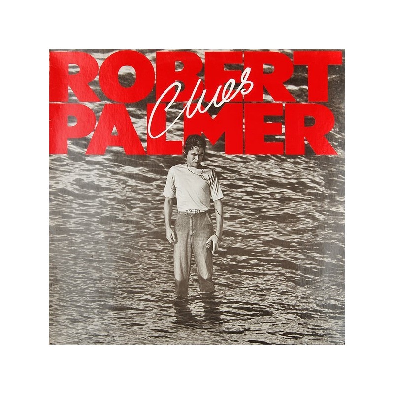 Palmer ‎Robert – Clues|1980     Island Records ‎– 202 592