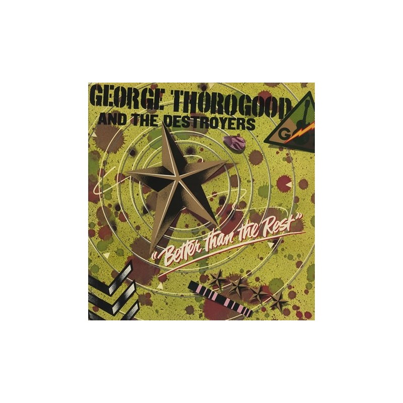 Thorogood George and The Destroyers  ‎– Better Than The Rest|1979  0062.136 MCA-3091 Germany
