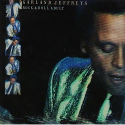 Garland Jeffreys ‎– Rock & Roll Adult|1981     	EPC 85307