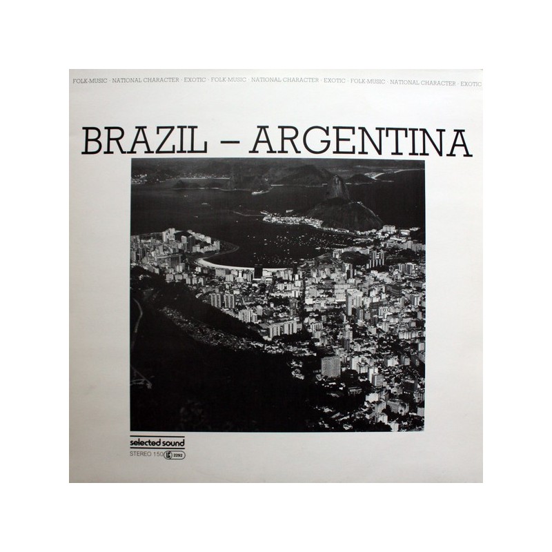Various – Brazil - Argentinia|1983 Selected Sound ST 150 Various – Brazil - Argentinia|1983 Selected Sound ST 150
