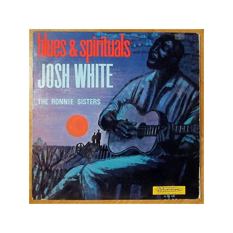 White  Josh And Ronnie Sisters ‎– Blues & Spirituals|1973  	Musidisc	30 CV 936 France
