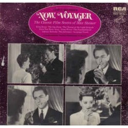 Steiner Max ‎– Now, Voyager - The Classic Film Scores Of|1973     RCA Red Seal ‎– ARL1-0136