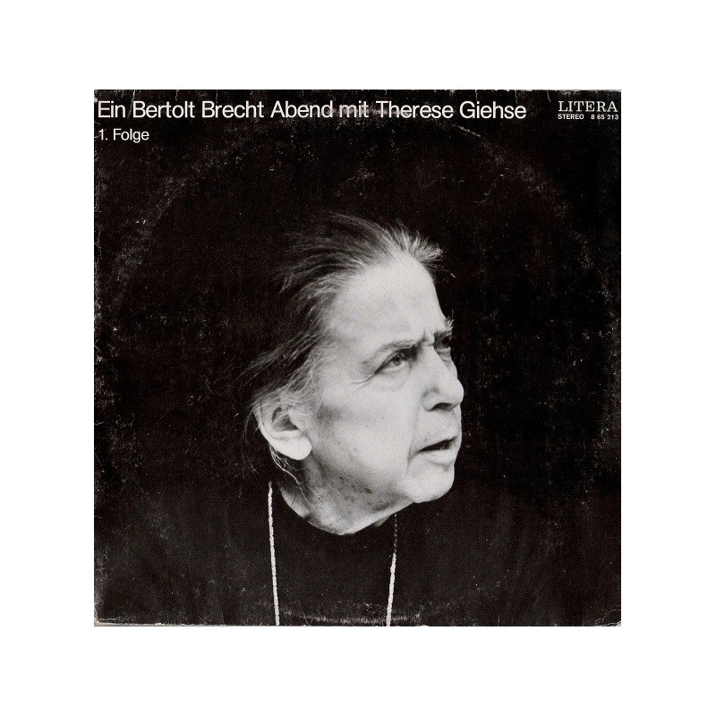 Giehse Therese/Bertolt Brecht / – Ein Bertolt Brecht Abend Mit Therese Giehse 1. Folge |1973 LITERA – 8 65 213 Giehse Therese/Bertolt Brecht / – Ein Bertolt Brecht Abend Mit Therese Giehse 1. Folge |1973 LITERA – 8 65 213