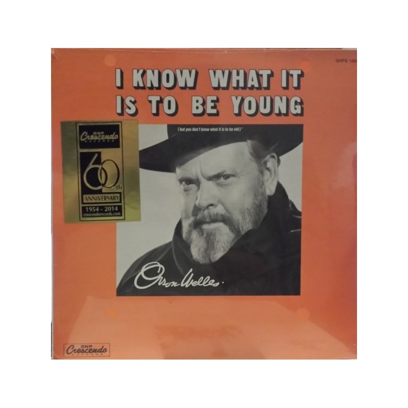 Welles ‎Orson – I Know What It Is To Be Young|1984    GNPS 1206