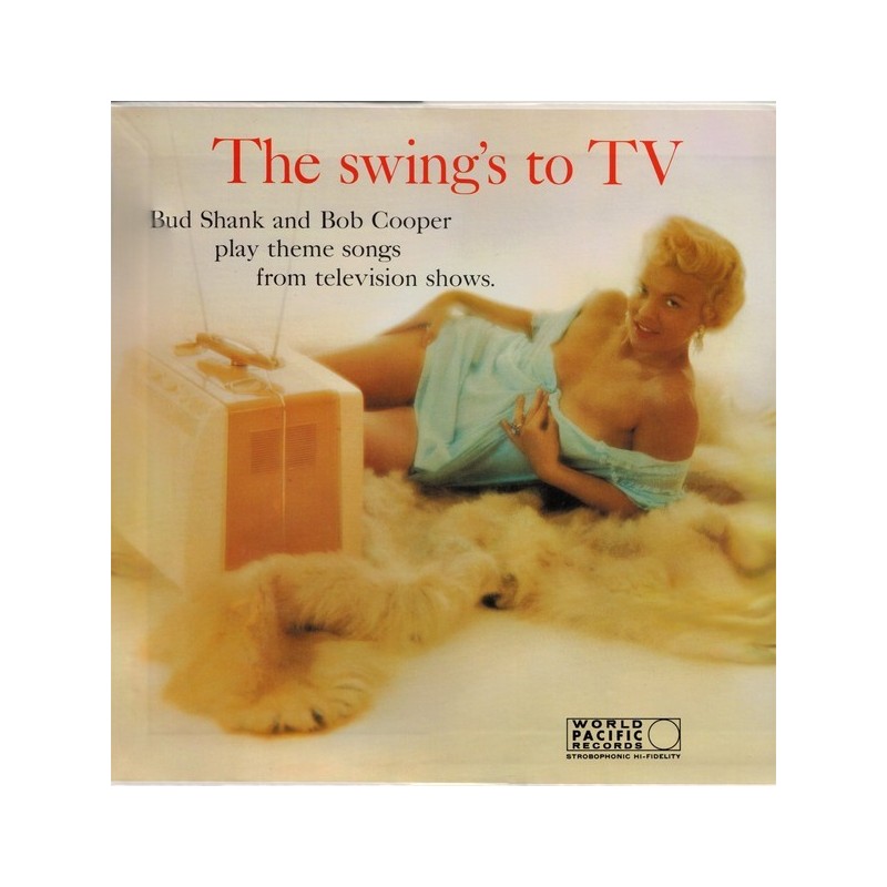 Shank Bud and Bob Cooper ‎– The Swing's To TV|1992   World Pacific Records ‎– PJ-0411