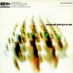 Schneider ‎–Max  Inercia|1999  INFRACom! ‎– IC 039-1