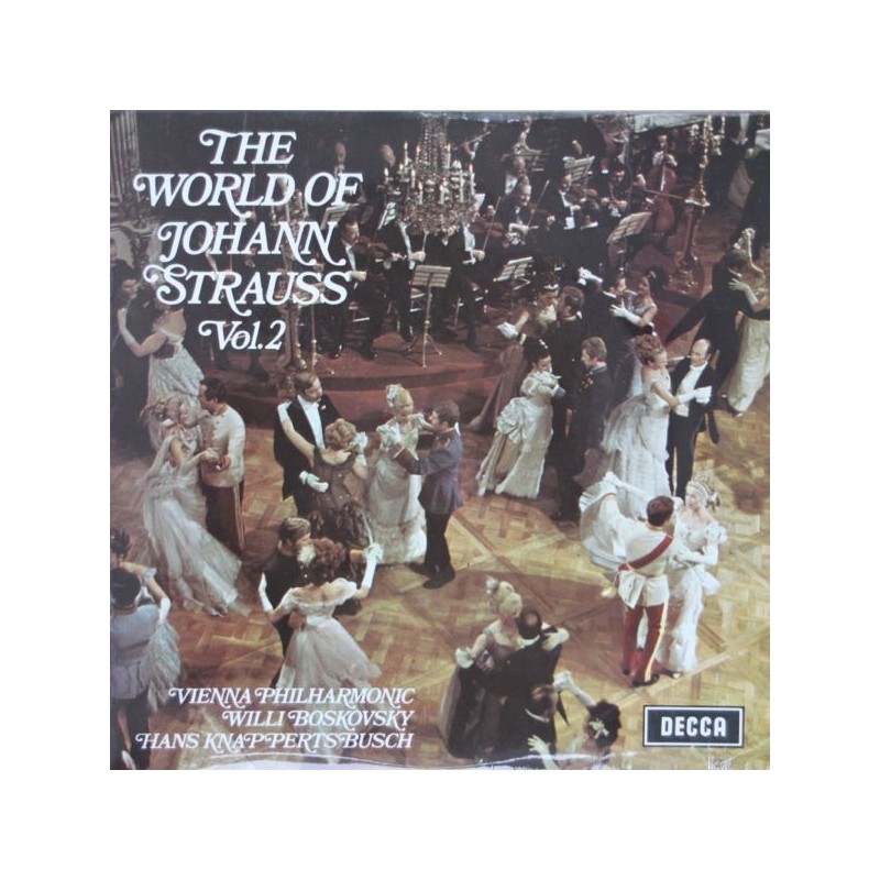 Strauss  Johann -Vienna Philharmonic, Willi Boskovsky.. ‎– The World Of Johann Strauss Vol. 2 |1970     Decca ‎– SPA 73