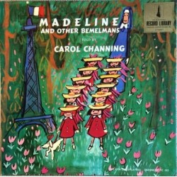 Bemelmans  Ludwig / Carol Channing ‎– Madeline...Told By Carol Channing |1959    Caedmon Records ‎– TC 1113