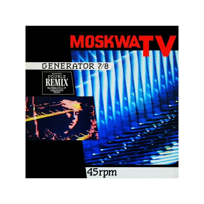 Moskwa TV ‎– Generator 7/8 (Double Remix)|1985    Westside Music ‎– 21017 R-Maxi-Single