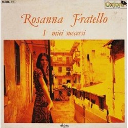 Fratello Rosanna – I Miei Successi|1979  Oxford ‎– OX / 3137