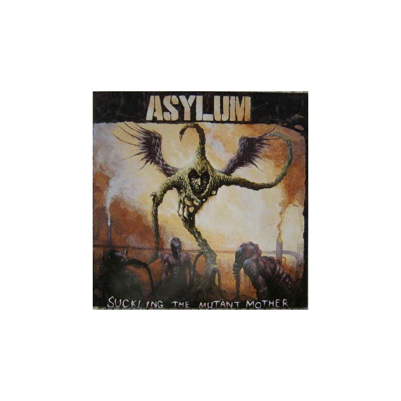 Asylum‎– Suckling The Mutant Mother |1991     Houses In Motion ‎– HIM 8909
