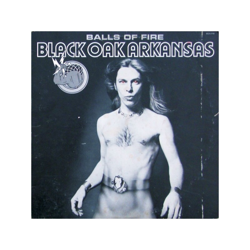 Black Oak Arkansas ‎– Balls Of Fire |1976     MCA Records 	MCF 2762