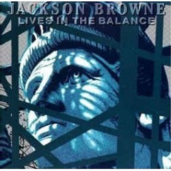 Browne ‎ Jackson – Lives In The Balance |1986      Asylum Records 	960457-1