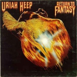 Uriah Heep ‎– Return To Fantasy |1975     Bronze 	28 783