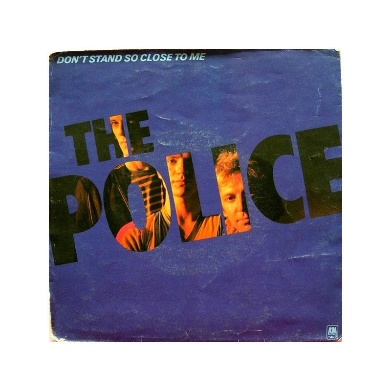 Police ‎ The – Don't Stand So Close To Me |1980      A&M Records ‎– AMS 9001 -Single