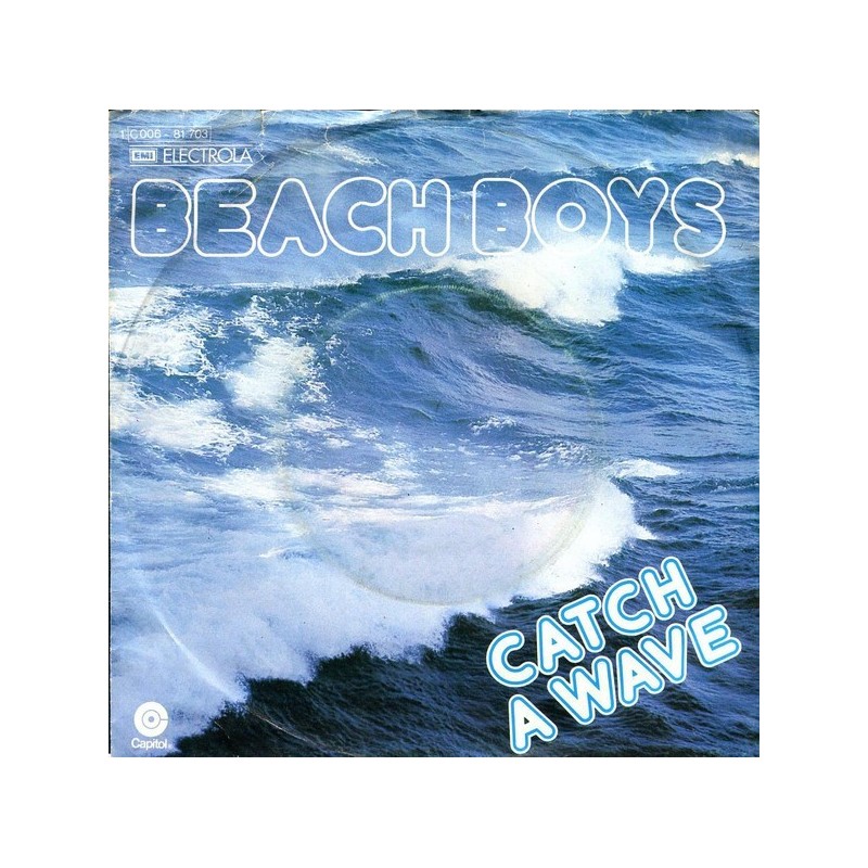 Beach Boys The ‎– Catch A Wave |1974     Capitol Records ‎– 1C 006-81 703-Single