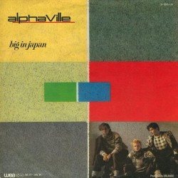 Alphaville ‎– Big In Japan |1984    WEA ‎– 24-9505-7-Single