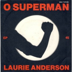 Anderson ‎ Laurie – O Superman |1981      Warner Bros. Records ‎– WB 17 870 -Single