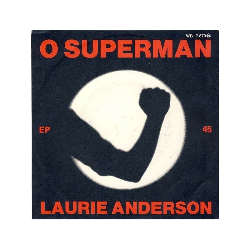 Anderson ‎ Laurie – O Superman |1981      Warner Bros. Records ‎– WB 17 870 -Single