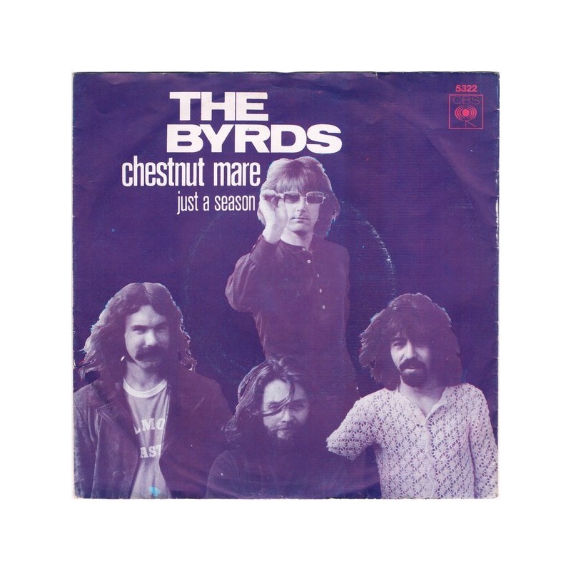 Byrds The – Chestnut Mare |1970 CBS – 5322 -Single Byrds The – Chestnut Mare |1970 CBS – 5322 -Single