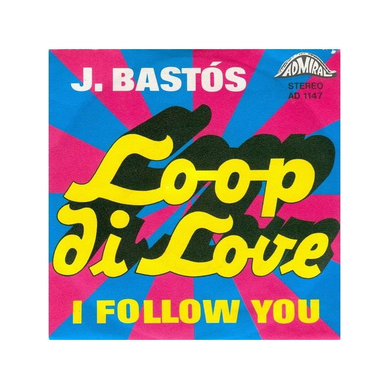 Bastós J. – Loop Di Love |1971 Bellaphon – BL 1147 -Single Bastós J. – Loop Di Love |1971 Bellaphon – BL 1147 -Single