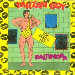 Baltimora ‎– Tarzan Boy |1985     EMI ‎– 1C 006-11 8691 7 -Single