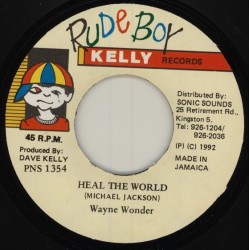 Wonder ‎Wayne – Heal The World |1992      Rude Boy Kelly Records ‎– PNF 1354 -Single