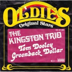 Kingston Trio The – Tom Dooley / Greenback Dollar |1981     Bellaphon ‎– 100•07•084 -Single