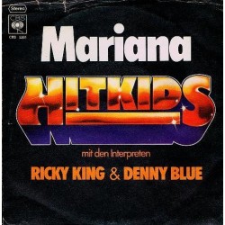 Hitkids-Ricky King & Denny Blue ‎– Mariana |1977    CBS 5261-Single