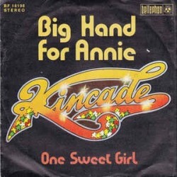 Kincade ‎– Big Hand For Annie |1973    Bellaphon ‎– BF 18198-Single