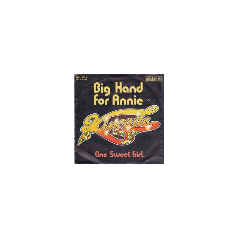 Kincade ‎– Big Hand For Annie |1973    Bellaphon ‎– BF 18198-Single