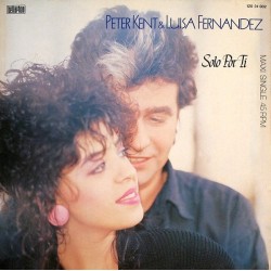 Kent  Peter & Luisa Fernandez ‎– Solo Por Ti |1986      Bellaphon ‎– 100.31.020 -Single
