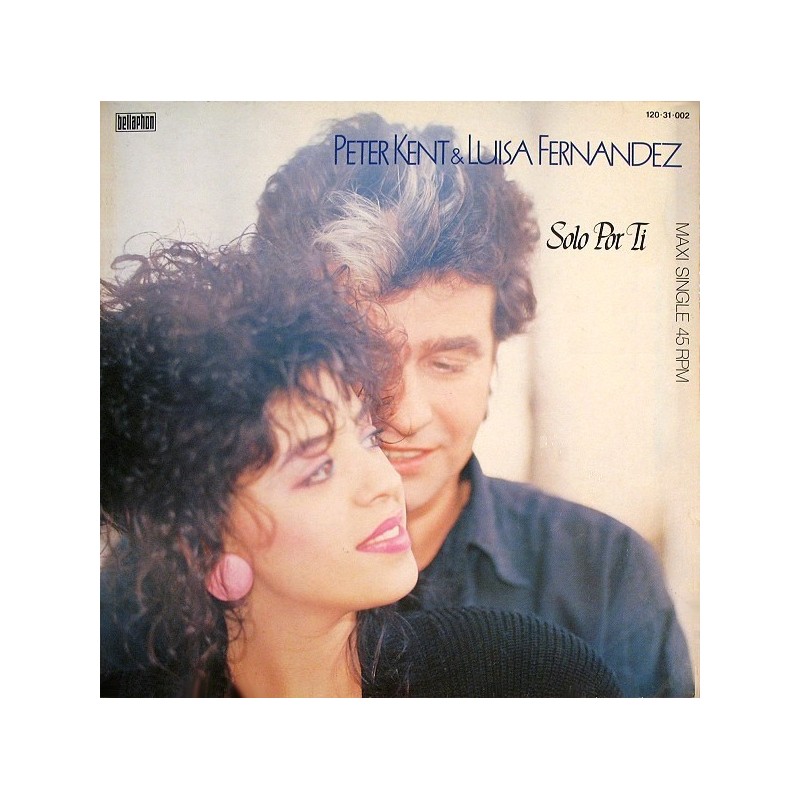 Kent  Peter & Luisa Fernandez ‎– Solo Por Ti |1986      Bellaphon ‎– 100.31.020 -Single