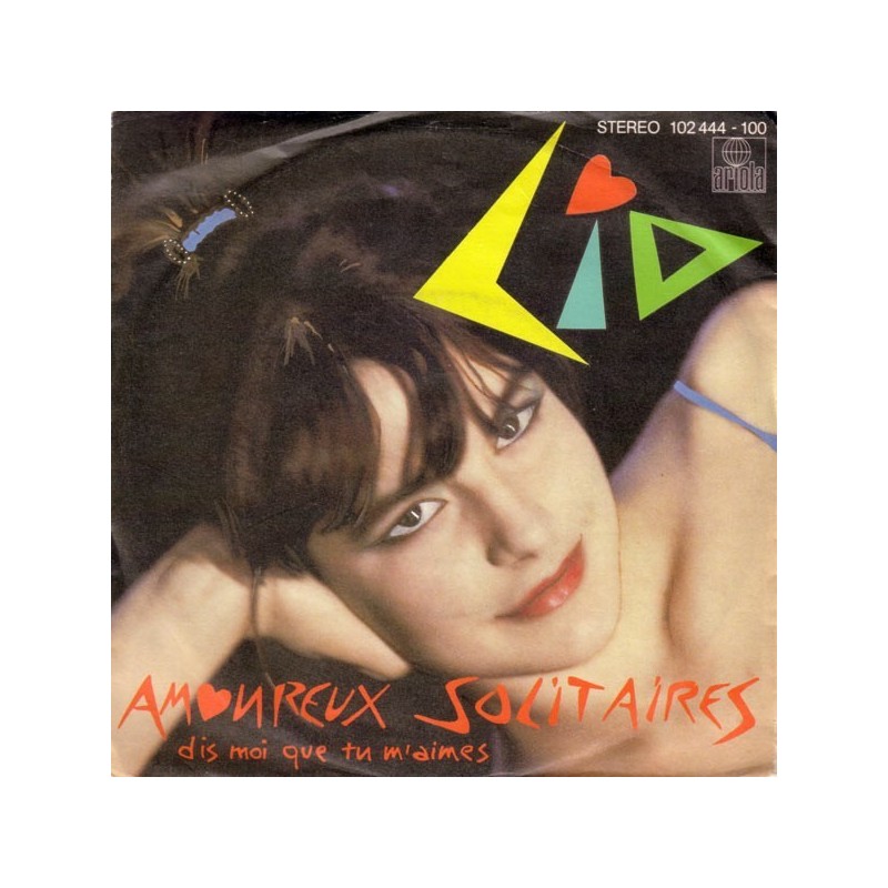 Lio ‎– Amoureux Solitaires |1980     Ariola ‎– 102 444-Single