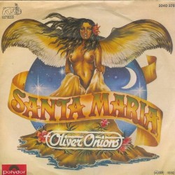 Oliver Onions ‎– Santa Maria |1980     Polydor ‎– 2040 278 -Single