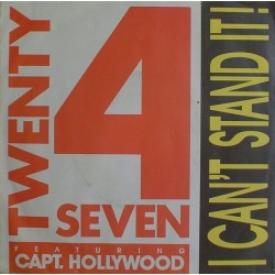 Twenty 4 Seven Featuring Capt. Hollywood ‎– I Can't Stand It! |1990   BCM 07395 -Single