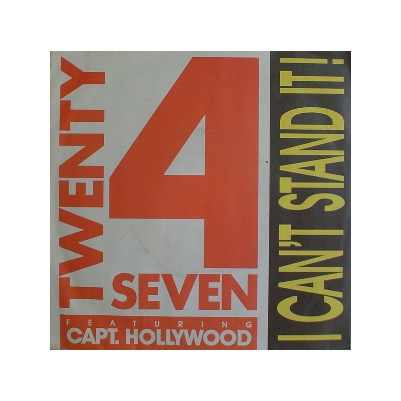 Twenty 4 Seven Featuring Capt. Hollywood ‎– I Can't Stand It! |1990   BCM 07395 -Single
