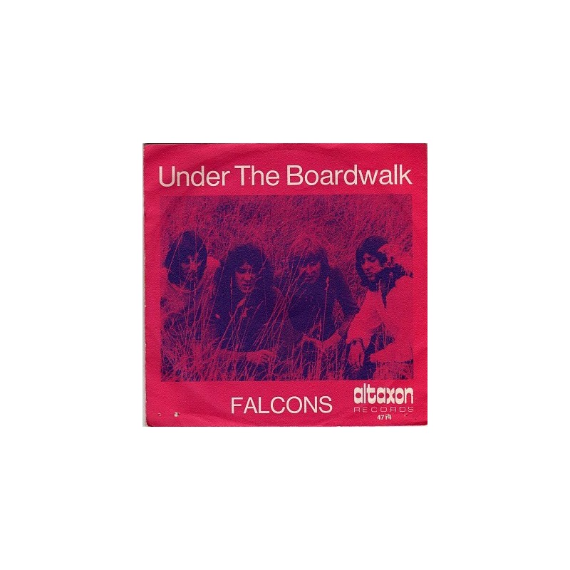 Falcons– Under The Boardwalk / Sing Sing Barbara |1969 Altaxon – AL 4713 -Single Falcons– Under The Boardwalk / Sing Sing Barbara |1969 Altaxon – AL 4713 -Single