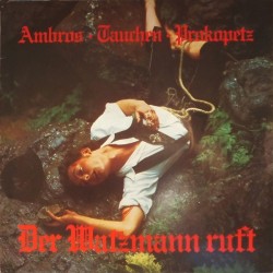 Ambros • Tauchen • Prokopetz ‎– Der Watzmann Ruft|1981     Bellaphon ‎– 270•01•022