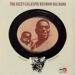 Gillespie Dizzy Reunion Big Band  The ‎– 20th And 30th Anniversary|MPS Records ‎– 21 20682-2