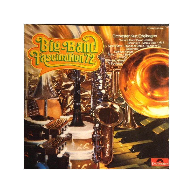 Edelhagen Kurt Orchester – Big Band Fascination '72 Polydor – 2371244 Edelhagen Kurt Orchester – Big Band Fascination '72 Polydor – 2371244