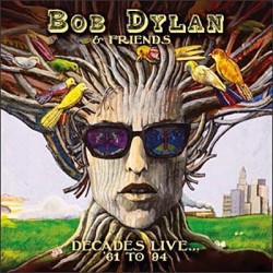 Dylan  Bob & Friends ‎– Decades Live... '61-'94 |2017      Rox Vox ‎– RVPD2072